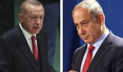 Netanyahu, Erdoğan’a Saldırdı…